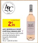 AOC Bordeaux Rosé - CHÂTEAU GRAVELIER - Intermarché à Saintes AOC Bordeaux Rosé - CHÂTEAU GRAVELIER en promo chez Intermarché Saintes à 2,95 €