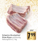 Schweine-Brustspitze/Dicke Rippe für 7,99 € bei EDEKA im Angebot Schweine-Brustspitze/Dicke Rippe im aktuellen EDEKA Prospekt