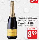 Trinkgut Dossenheim - Valdobbiadene Prosecco Superiore Marca Oro DOCG Angebot im Prospekt Valdobbiadene Prosecco Superiore Marca Oro DOCG bei Trinkgut im Dossenheim Prospekt für 8,99 €