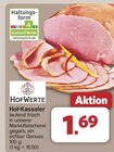 Hof-Kasseler von HofWerte für 1,69 € bei famila Nordwest im Angebot Hof-Kasseler von HofWerte im aktuellen famila Nordwest Prospekt