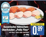 Aktuelle Hähnchen Angebote bei EDEKA in München Aktuelles Bayerische Hähnchen-Oberkeulen 'Pollo Fino' Angebot bei EDEKA in München ab 0,89 €