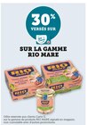 30% VERSÉS SUR MA CARTE U SUR LA GAMME RIO MARE - RIO MARE en promo chez U Express Pau