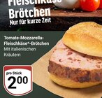 Aktuelles Tomate-Mozzarella-Fleischkäse-Brötchen Angebot bei GLOBUS in Krefeld ab 2,00 €