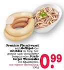 Premium Fleischwurst bei E center im Nieder-Olm Prospekt für 0,99 €