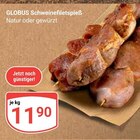 Schweinefiletspieß Angebote von GLOBUS bei GLOBUS Hoyerswerda für 11,90 €