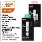 Mini-Körper-Haarentferner BS 1000 oder Mini-Gesichtshaarentferner FS 1000 im Müller Prospekt Mini-Körper-Haarentferner BS 1000 oder Mini-Gesichtshaarentferner FS 1000 von Braun im aktuellen Müller Prospekt für 19,99 €