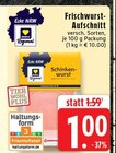 Aktuelle Wurst Angebote bei EDEKA in Mönchengladbach Aktuelles Schinkenwurst Angebot bei EDEKA in Mönchengladbach ab 1,00 €