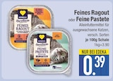 Pastete im EDEKA Prospekt Feines Ragout von EDEKA Herzstücke im aktuellen EDEKA Prospekt für 0,39 €