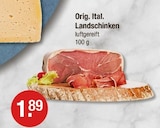 Orig. Ital. Landschinken von  im aktuellen V-Markt Prospekt für 1,89 €