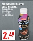 High Protein Creatine Drink Angebote von Ehrmann bei Marktkauf Meerbusch für 2,49 €