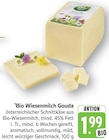 E center Kronau - Bio Wiesenmilch Gouda Angebot im Prospekt Bio Wiesenmilch Gouda bei E center im Kronau Prospekt für 1,99 €
