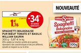 Spaghetti Bolognaise Pur Bœuf Tomate et Basilic - William Saurin - Intermarché Hyper à Amiens Spaghetti Bolognaise Pur Bœuf Tomate et Basilic - William Saurin en promo chez Intermarché Hyper Amiens à 1,76 €