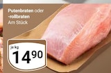 Aktuelle Rollbraten Angebote bei GLOBUS in Saarbrücken Aktuelles Putenbraten Angebot bei GLOBUS in Saarbrücken ab 14,90 €
