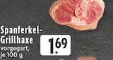 Spanferkel-Grillhaxe Angebote bei E center Castrop-Rauxel für 1,69 €