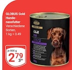 Hundenassfutter im Angebot bei GLOBUS in Kempen Hundenassfutter Angebote von GLOBUS Gold bei GLOBUS Kempen für 2,79 €
