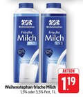 Frische Milch 1,5% Fett im Angebot bei EDEKA in Weinheim Frische Milch 1,5% Fett Angebote von Weihenstephan bei EDEKA Weinheim für 1,19 €