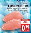 Frisches Hähnchenbrustfilet bei EDEKA im Kerken Prospekt für 0,79 €