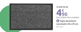 Mr.Bricolage Condé-sur-Sarthe - Promo Tapis absorbant Lavomatic 58 x 39 cm Promo Tapis absorbant Lavomatic 58 x 39 cm à 4,90 € dans le catalogue Mr.Bricolage à Condé-sur-Sarthe