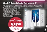 Zahnbürste Series 4N von Oral-B im aktuellen V-Markt Prospekt für 59,90 €