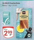 Aktuelles Forellenfilets Angebot bei GLOBUS in Saarbrücken ab 2,99 €