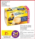 Petit Pot de Crème à la Vanille Offre Découverte - LA LAITIÈRE - Intermarché Hyper Petit Pot de Crème à la Vanille Offre Découverte - LA LAITIÈRE à 4,34 € dans le catalogue Intermarché Hyper