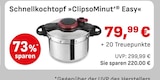 Schnellkochtopf »ClipsoMinut‘ Easy« im Angebot bei EDEKA in Augsburg Schnellkochtopf »ClipsoMinut‘ Easy« Angebote bei EDEKA Augsburg für 79,99 €