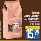 Caffè Crema oder Espresso im Angebot bei E center in Germering Caffè Crema oder Espresso Angebote von Tchibo bei E center Germering für 15,99 €