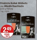 Kodiak Wildlachs oder Atlantik Rauchlachs von Friedrichs im aktuellen V-Markt Prospekt für 2,49 €