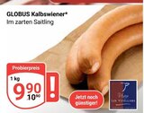 Kalbswiener im Angebot bei GLOBUS in Saarbrücken Kalbswiener Angebote von GLOBUS bei GLOBUS Saarbrücken für 9,90 €
