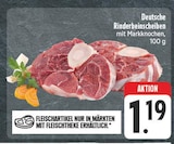 Deutsche Rinderbeinscheiben im Angebot bei EDEKA in Hoyerswerda Deutsche Rinderbeinscheiben Angebote bei EDEKA Hoyerswerda für 1,19 €