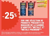 E.Leclerc Bollène - Promo -25% sur une sélection de produits de la gamme d'additifs Metal5 et Metal5 Premium Promo -25% sur une sélection de produits de la gamme d'additifs Metal5 et Metal5 Premium à dans le catalogue E.Leclerc à Bollène