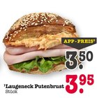 Laugeneck Putenbrust Angebote bei E center Frankfurt für 3,50 €