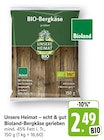 EDEKA - Unsere Heimat – echt & gut Bioland-Bergkäse gerieben Angebot im Prospekt Unsere Heimat – echt & gut Bioland-Bergkäse gerieben bei EDEKA im Prospekt "" für 2,49 €