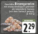 Aktuelle Garnelen Angebote bei EDEKA in Dortmund Aktuelles Geschälte Riesengarnelen Angebot bei EDEKA in Dortmund ab 2,29 €