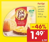 Netto Marken-Discount Niefern-Öschelbronn - Fol Epi Angebot im Prospekt Fol Epi bei Netto Marken-Discount im Niefern-Öschelbronn Prospekt für 1,49 €