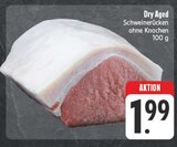 Aktuelle Schweinefilet Angebote bei EDEKA in Fürth Aktuelles Dry Aged Schweinerücken ohne Knochen Angebot bei EDEKA in Fürth ab 1,99 €