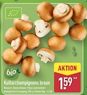 Aktuelles Kulturchampignons braun Angebot bei ALDI Nord in Dresden ab 1,59 €
