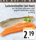 Lachsforellenfilet (mit Haut) im Angebot bei E center in Niederkassel Lachsforellenfilet (mit Haut) Angebote bei E center Niederkassel für 2,19 €