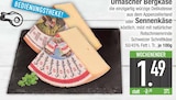 Urnäscher Bergkäse von  im aktuellen EDEKA Prospekt für 1,49 €