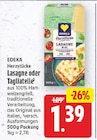 Lasagne von EDEKA Herzstücke für 1,39 € bei E center im Angebot Lasagne von EDEKA Herzstücke im aktuellen E center Prospekt