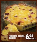 Aktuelle Eierlikör Angebote bei E center in Augsburg Aktuelles Eierlikör-Kirsch-Kuchen Angebot bei E center in Augsburg ab 6,95 €