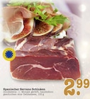 Spanischer Serrano Schinken Angebote bei E center Karlsruhe für 2,99 €