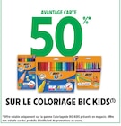 50% avantage carte SUR LE COLORIAGE BIC KIDS - BICBIC KIDS en promo chez Intermarché Super Hyères