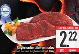 Bayerische Liberosteaks im EDEKA Prospekt Bayerische Liberosteaks im aktuellen EDEKA Prospekt für 2,22 €