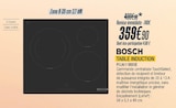 Table induction - BOSCH en promo chez Proxi Confort Table induction - BOSCH dans le catalogue Proxi Confort