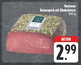 Aktuelle Schweinefleisch Angebote bei EDEKA in Leipzig Aktuelles Kaiserspeck mit Almkraeutern Angebot bei EDEKA in Leipzig ab 2,99 €