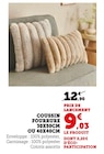 Coussin fourrure 30x50cm ou 40x40cm dans le catalogue Super U
