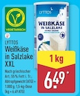 Weißkäse in Salzlake XXL im ALDI Nord Prospekt Weißkäse in Salzlake XXL von Lyttos im aktuellen ALDI Nord Prospekt für 6,49 €