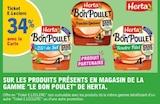 E.Leclerc Chécy - Promo 34% avec la carte ticket e.Leclerc sur les produits présents en magasin de la gamme "le bon poulet" de. HERTА Promo 34% avec la carte ticket e.Leclerc sur les produits présents en magasin de la gamme "le bon poulet" de. HERTА à dans le catalogue E.Leclerc à Chécy