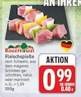 Fleischspieße von Bauern Gut im aktuellen EDEKA Prospekt